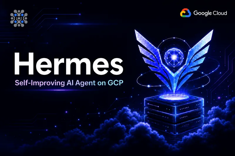 Hermes Agent on GCP Marketplace by Meetrix - Deploy a Self-Improving AI Agent in Minutes