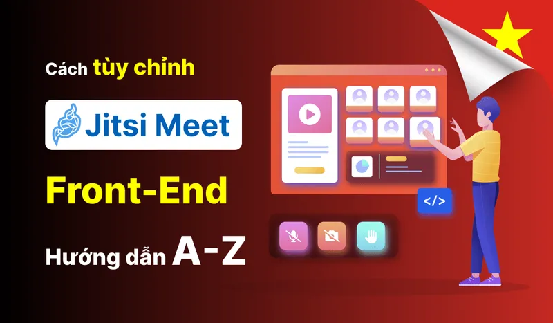 Cách tùy chỉnh Jitsi Meet Front End: UI, Logo, Siêu dữ liệu, Bảo mật ...