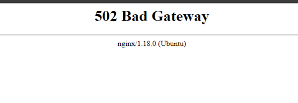 502 Bad Gateway error page served by nginx 1.18.0 on Ubuntu while vLLM is still loading the model