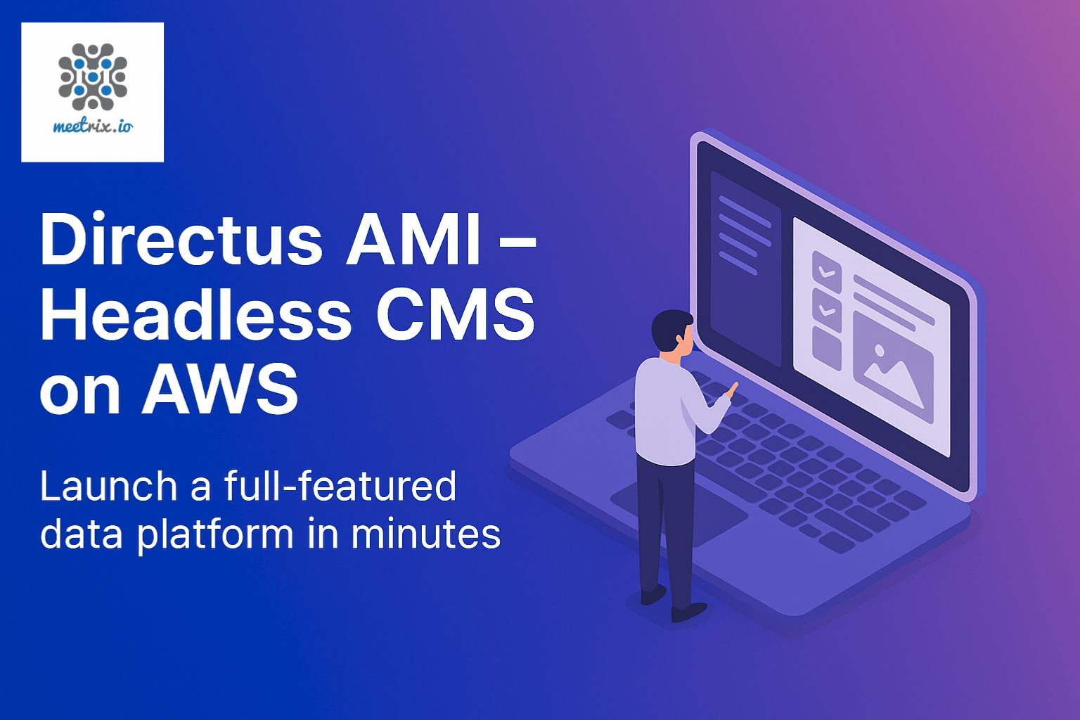 Deploy Directus on AWS with Meetrix - The Open-Source Headless CMS, Pre-Configured and Production-Ready