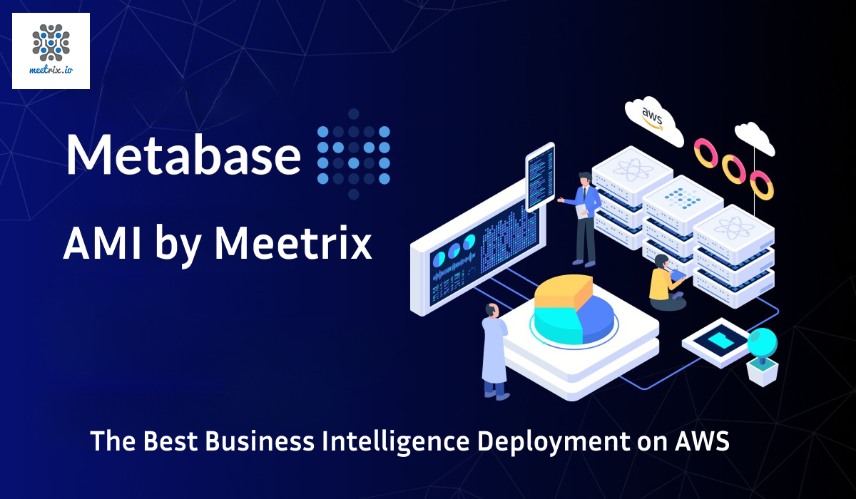 Metabase AMI on AWS Marketplace by Meetrix - Business Intelligence Made Easy