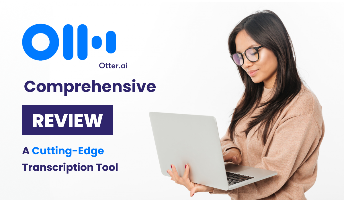 Otter.ai Transcription Tool Comprehensive Review